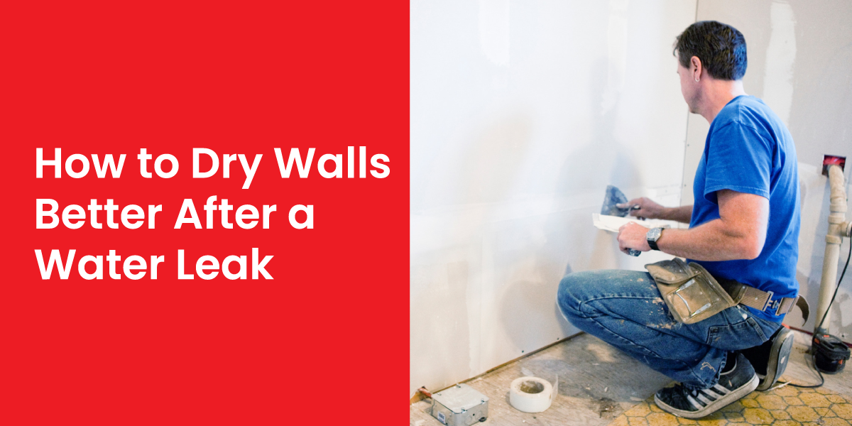 How to Dry Walls Better After a Water Leak